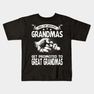 Only The Greatest Grandmas Get Promoted To Great Grandmas Kids T-Shirt